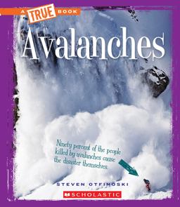 Avalanches (a True Book: Extreme Earth)