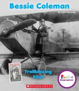 Bessie Coleman: Trailblazing Pilot (Rookie Biographies)