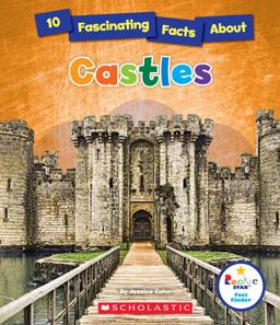 10 Fascinating Facts about Castles (Rookie Star: Fact Finder)  9780531226759 Front Cover