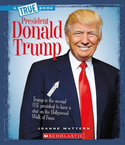 A True Book: President Donald Trump