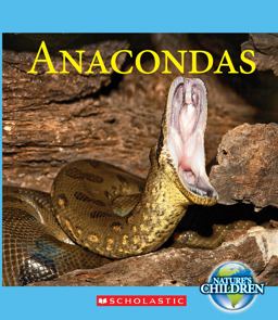 Anacondas (Nature's Children) (Library Edition) Anacondas (Nature's Children) (Library Edition)