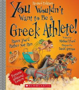 You Wouldn't Want to Be a Greek Athlete! (Revised Edition) (You Wouldn't Want to... : Ancient Civilization)