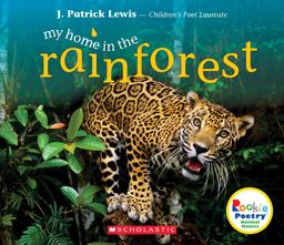 My Home in the Rainforest (Rookie Poetry: Animal Homes) (Library Edition)