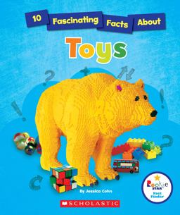 10 Fascinating Facts about Toys (Rookie Star: Fact Finder)  9780531229439 Front Cover