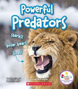 Powerful Predators: Sharks! Polar Bears! Lions! (Rookie STAR: Extraordinary Animals) (Library Edition)