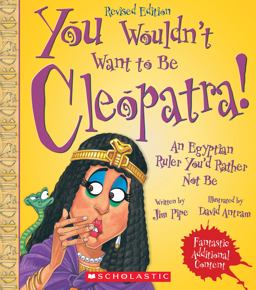 You Wouldn't Want to Be Cleopatra! (Revised Edition) (You Wouldn't Want to... : Ancient Civilization)
