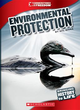 Environmental Protection (Cornerstones of Freedom: Third Series) (Library Edition) Environmental Protection (Cornerstones of Freedom: Third Series) (Library Edition)