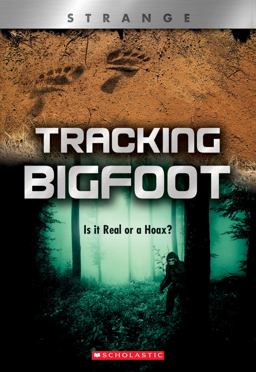 Tracking Big Foot (XBooks: Strange) (Library Edition)