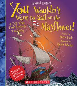 You Wouldn't Want to Sail on the Mayflower! (Revised Edition) (You Wouldn't Want to... : History of the World)