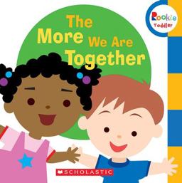 The More We Are Together (Rookie Toddler)