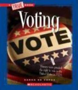 A True Book - Civics: Voting