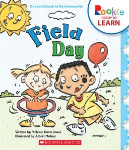 Field Day (Rookie Ready to Learn: Out and about: in My Community) (Library Edition) Field Day (Rookie Ready to Learn: Out and about: in My Community) (Library Edition)