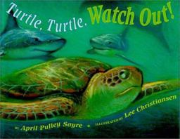 Turtle, Turtle, Watch Out! Turtle, Turtle, Watch Out!