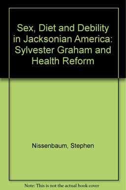 Sex, Diet and Debility in Jacksonian America