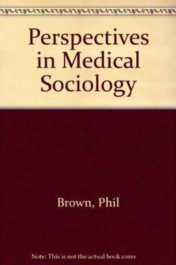 Perspectives in Medical Sociology