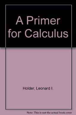 Primer for Calculus
