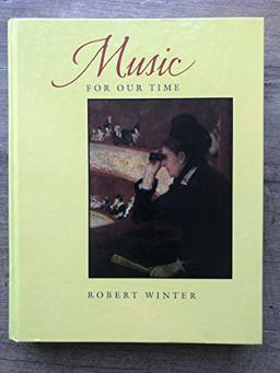 Music for Our Time 1st 9780534131043 Front Cover