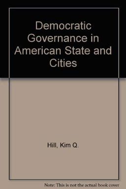Democratic Governance in American States and Cities  9780534136024 Front Cover