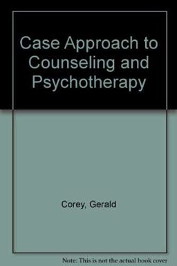 A Case Approach to Counseling and Psychotherapy