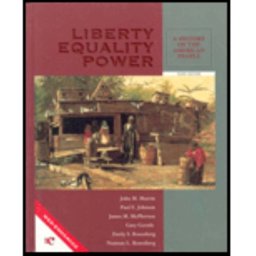 Liberty, Equality, Power A History of the American People (with InfoTrac and American Journey Online) 3rd 9780534168933 Front Cover