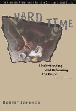 Hard Time Understanding and Reforming the Prison 2nd 1995 9780534187507 Front Cover
