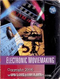 Electronic Moviemaking 2nd 9780534189303 Front Cover