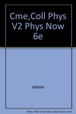 Cme,Coll Phys V2 Phys Now 6e