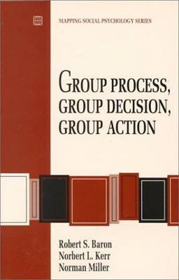 Group Process, Group Decision, Group Action