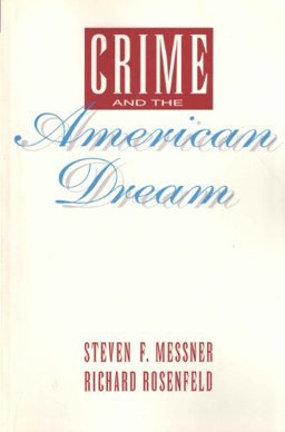 Crime and the American Dream