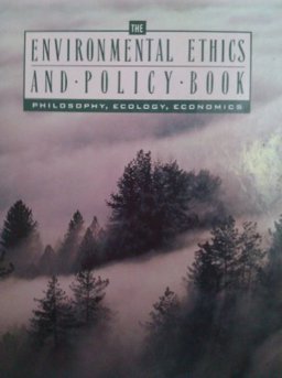 Environmental Ethics and Policy Book Philosophy, Ecology and Economics  9780534210304 Front Cover