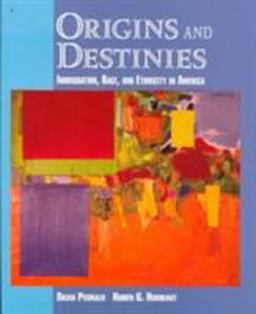 Origins and Destinies Immigration, Race, and Ethnicity in America  9780534214449 Front Cover