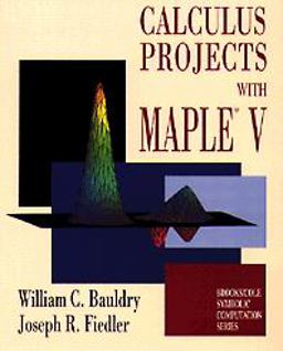 Calculus Projects with Maple V