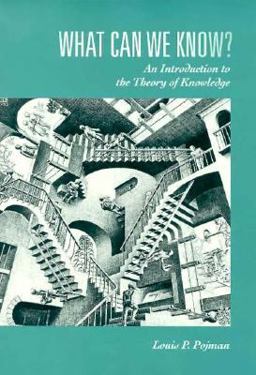 What Can We Know? An Introduction to the Theory of Knowledge 1st 1994 9780534248345 Front Cover