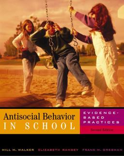 Antisocial Behavior in Schools Evidence-Based Practices 2nd 9780534258849 Front Cover