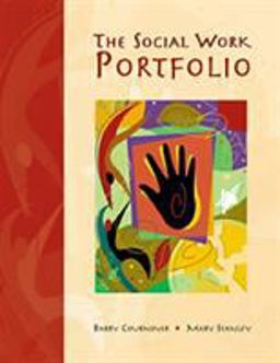 Social Work Portfolio Planning, Assessing, and Documenting Lifelong Learning in a Dynamic Profession  9780534343057 Front Cover