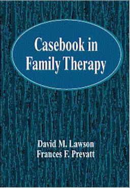 Casebook in Family Therapy 1st 9780534344153 Front Cover