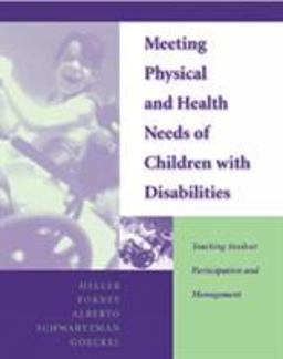 Meeting Physical and Health Needs of Children with Disabilities : Teaching Student Participation and Management Teaching Student Participation and Management  9780534348373 Front Cover