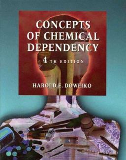 Concepts of Chemical Dependency 4th 9780534357559 Front Cover