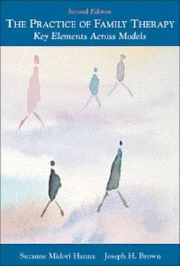 Practice of Family Therapy Key Elements Across Models 2nd 1998 9780534357689 Front Cover