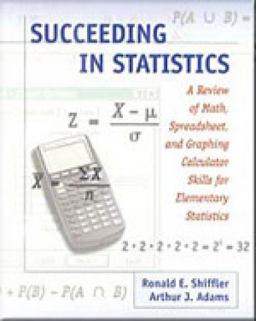 Succeeding in Statistics : A Review of Math, Spreadsheet and Graphing Calculator Skills for Elementary Statistics 2nd 9780534362348 Front Cover