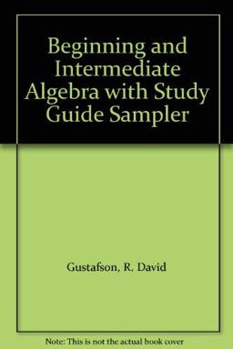 Beginning and Intermediate Algebra with Study Guide Sampler