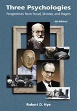 Three Psychologies Perspectives from Freud, Skinner, and Rogers 6th 9780534368456 Front Cover