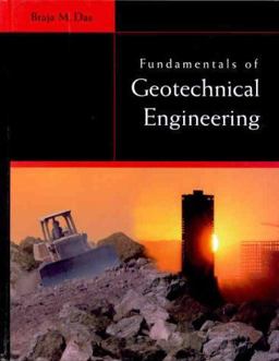 Fundamentals of Geotechnical Engineering