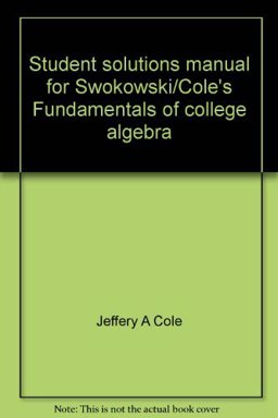 Student Solutions Manual for Swokowski and Cole's Fundamentals of College Algebra