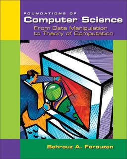Foundations of Computer Science From Data Manipulation to Theory of Computation  9780534391430 Front Cover