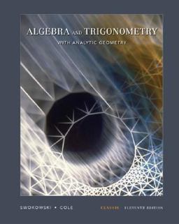 Algebra and Trigonometry with Analytic Geometry