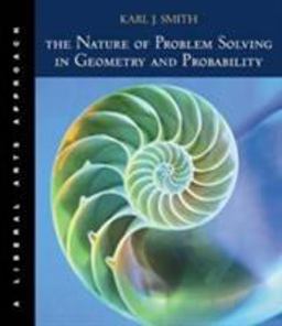 Nature of Problem Solving in Geometry and Probability A Liberal Arts Approach 1st 2004 9780534421557 Front Cover