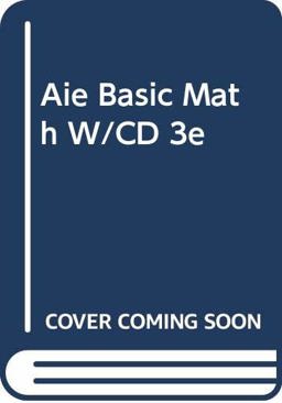 A. I. E. Basic Mathematics for College Students W/Cd