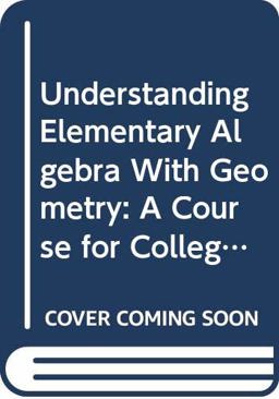 Understanding Elementary Algebra with Geometry : A Course for College Students 5th 2001 Student Manual, Study Guide, etc.  9780534432140 Front Cover