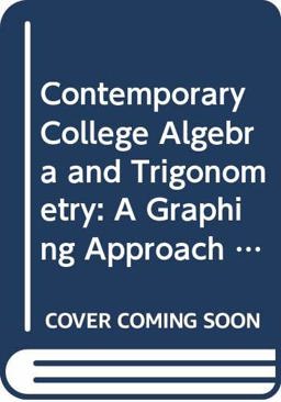 Contemporary College Algebra and Trigonometry